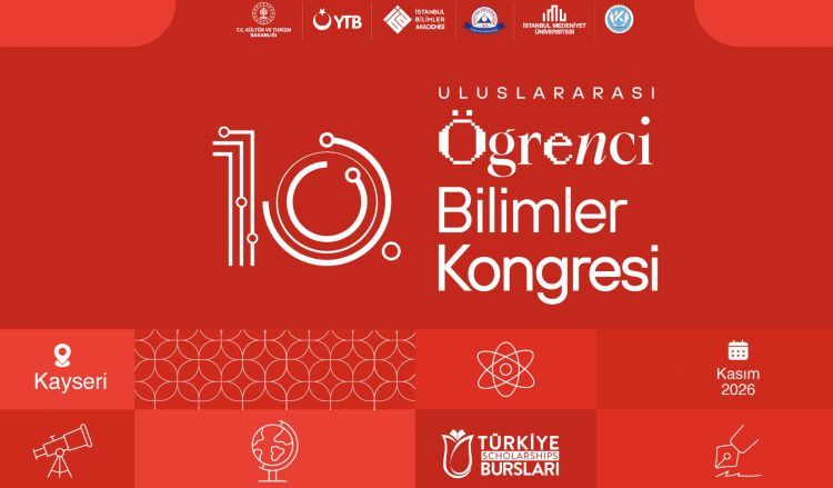 10.Uluslararası Öğrenci Bilimler Kongresi ile İlgili Bilgilendirme